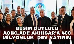 Besim Dutlulu açıkladı! Akhisar'a 400 milyonluk dev yatırım
