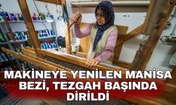 Makineye yenilen Manisa bezi, tezgah başında dirildi