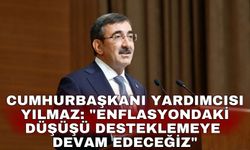 Cumhurbaşkanı Yardımcısı Yılmaz: "Politikalarımızla enflasyondaki düşüşü desteklemeye devam edeceğiz"
