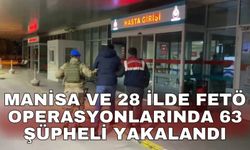 Manisa ve 28 ilde FETÖ operasyonlarında 63 şüpheli yakalandı
