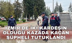 İzmir'de iki kardeşin öldüğü kazada kaçan şüpheli tutuklandı