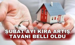 Şubat ayı kira artış tavanı belli oldu