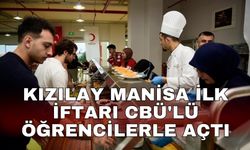 Kızılay Manisa ilk iftarı CBÜ'lü öğrencilerle açtı