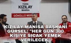 Kızılay Manisa Başkanı Gürsel: "İftar'da her gün 300 kişiye sıcak yemek verilecek"