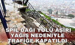 Spil Dağı yolu aşırı yağış nedeniyle trafiğe kapatıldı