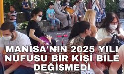 Manisa'nın 2025 yılı nüfusu bir kişi bile değişmedi