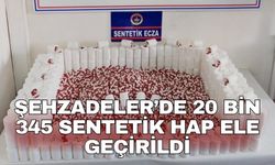 Şehzadeler’de 20 bin 345 sentetik hap ele geçirildi