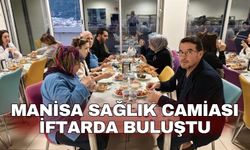 Manisa sağlık camiası iftarda buluştu