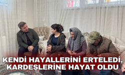 Kendi hayallerini erteledi, kardeşlerine hayat oldu