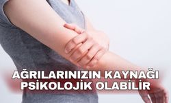 Ağrılarınızın kaynağı psikolojik olabilir