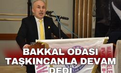 Bakkal Odası Taşkıncanla devam dedi