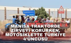 Manisa traktörde zirveyi korurken, motosiklette Türkiye 4’üncüsü