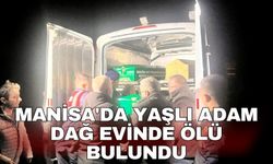 Manisa'da yaşlı adam dağ evinde ölü bulundu