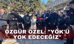 Özgür Özel: "YÖK'ü yok edeceğiz"