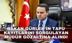 Bakan Gürlek’in tapu kayıtlarını sorgulayan müdür gözaltına alındı