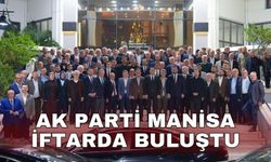 AK Parti Manisa iftarda buluştu
