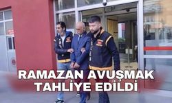 Ramazan Avuşmak tahliye edildi