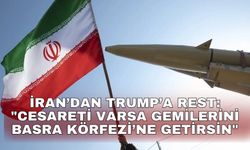İran’dan Trump’a rest: "Cesareti varsa gemilerini Basra Körfezi’ne getirsin"