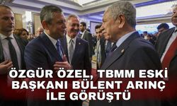 Özgür Özel, TBMM eski Başkanı Bülent Arınç ile görüştü