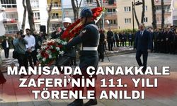 Manisa’da Çanakkale Zaferi’nin 111. yılı törenle anıldı