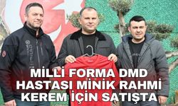 Milli forma DMD hastası minik Rahmi Kerem için satışta