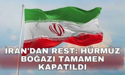 İran'dan rest: Hürmüz boğazı tamamen kapatıldı