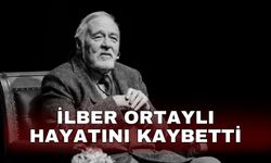İlber Ortaylı hayatını kaybetti
