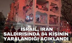 İsrail İran saldırısında 84 kişinin yaralandığı açıklandı