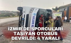 İzmir'de sporcuları taşıyan otobüs devrildi: 4 yaralı