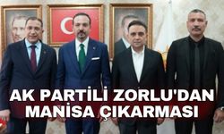 AK Partili Zorlu'dan Manisa çıkarması