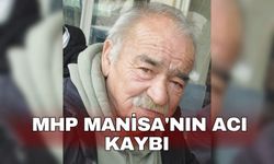 MHP Manisa'nın acı kaybı
