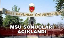 MSÜ sonuçları açıklandı