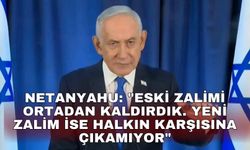 Netanyahu: "Eski zalimi ortadan kaldırdık. Yeni zalim ise halkın karşısına çıkamıyor"