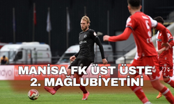 Manisa FK üst üste 2. mağlubiyetini aldı