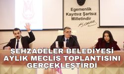 Şehzadeler Belediyesi aylık meclis toplantısını gerçekleştirdi