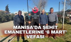 Manisa’da şehit emanetlerine ‘8 Mart’ vefası