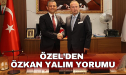 Özel’den Özkan Yalım yorumu