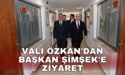 Vali Özkan'dan Başkan Şimşek'e ziyaret