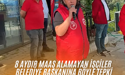 8 aydır maaş alamayan işçiler  belediye başkanına böyle tepki gösterdi