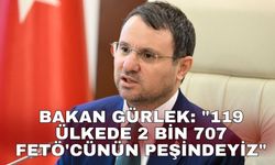 Bakan Gürlek: "119 ülkede 2 bin 707 FETÖ'cünün peşindeyiz"