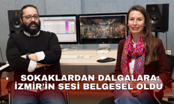 Sokaklardan dalgalara: İzmir’in sesi belgesel oldu
