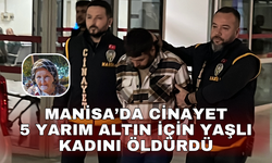 5 yarım altın için yaşlı kadını öldürdü