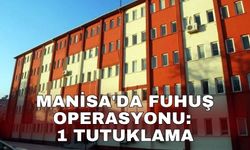 Manisa'da fuhuş operasyonu: 1 tutuklama
