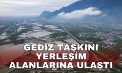 Gediz taşkını yerleşim alanlarına ulaştı