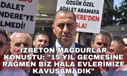 İZBETON mağdurlar konuştu: "15 yıl geçmesine rağmen biz hala evlerimize kavuşamadık"