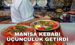 Manisa kebabı üçüncülük getirdi