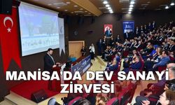 Manisa'da dev sanayi zirvesi
