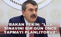 Bakan Tekin: "LGS sınavını bir gün önce yapmayı planlıyoruz"