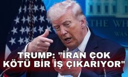 Trump: "İran çok kötü bir iş çıkarıyor"