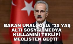 Bakan Uraloğlu: "15 yaş altı sosyal medya kullanımı teklifi Meclisten geçti"